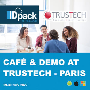 IDpack in the Cloud will attend the TRUSTECH Event in Paris from November 29th to the 30th.